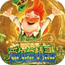 que esfor o jesus fazia para encontrar as pessoas